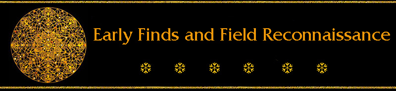 Early Finds and Field Reconnaissance